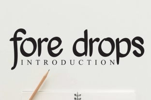 Fore Drops: A Versatile and Quirky Font for Modern Branding and Creative Projects